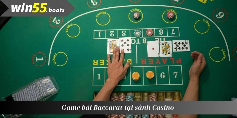 Game bài Baccarat tại sảnh Casino 
