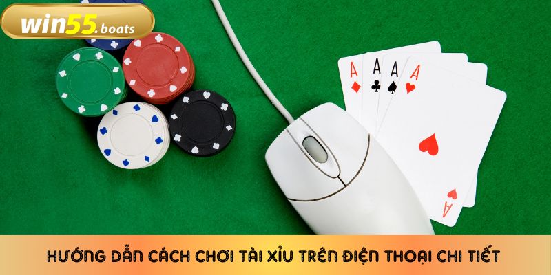 Hướng dẫn cược thủ cách chơi tài xỉu trên điện thoại 