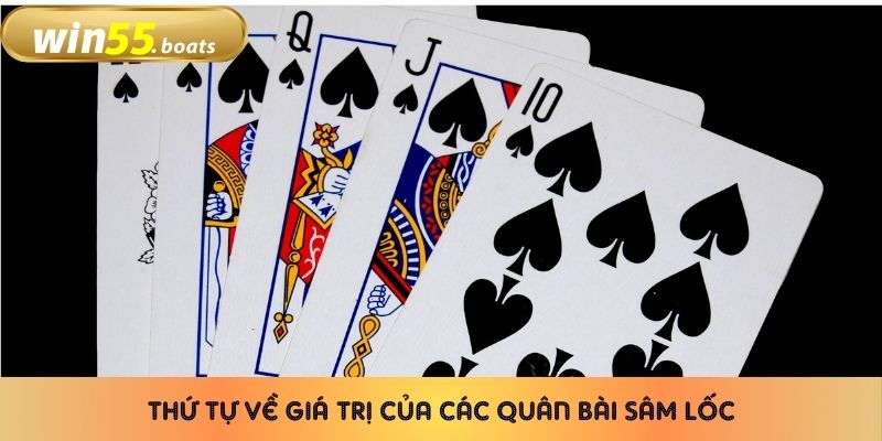 Thứ tự về giá trị của các quân bài sâm lốc